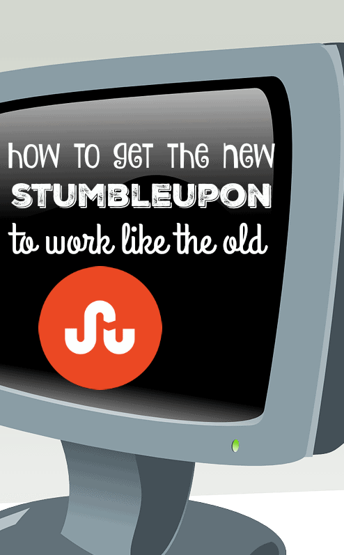 How to get the new Stumbleupon to work like the old