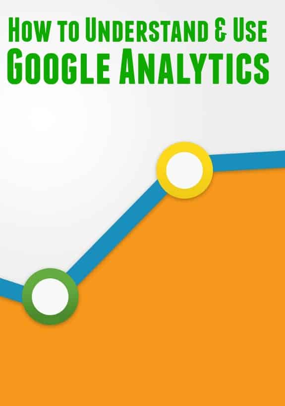How to Understand Google Analytics and Use It