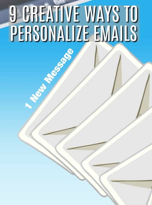 9 Creative Ways to Personalize Emails for Results