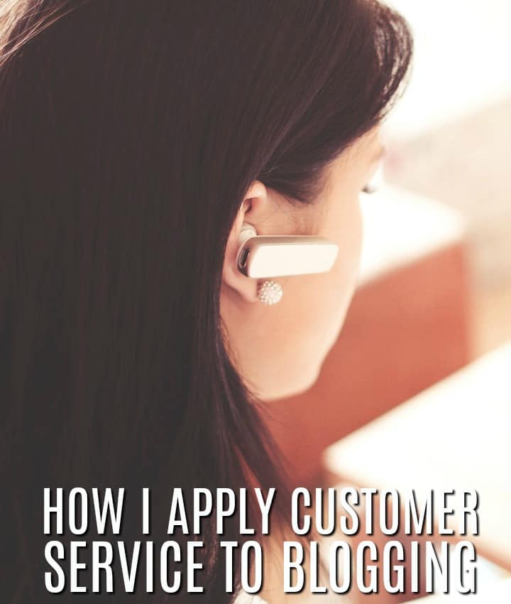 How I Apply Customer Service to Blogging