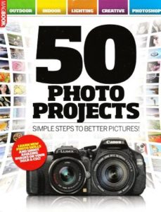 50 Photo Projects: Simple Steps to Better Photos