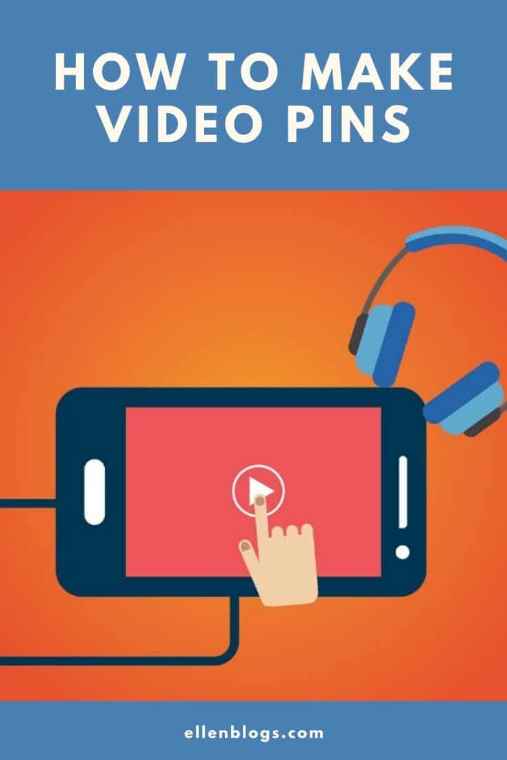 How to Make Video Pins on Pinterest (and why)