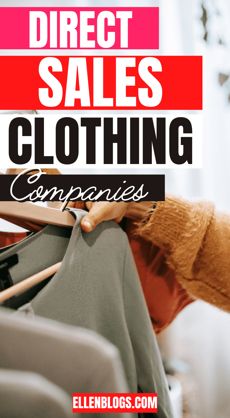 If you're looking for the best direct-sales clothing companies, check out this list of direct-selling companies that focus on the fashion industry.
