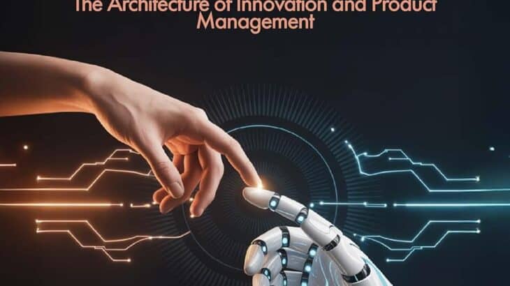 The Product Blueprint: The Architecture of Innovation and Product Management